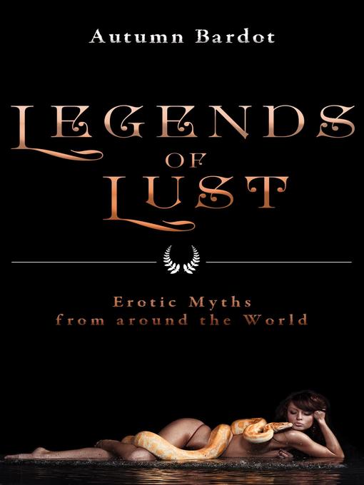 Title details for Legends of Lust by Autumn Bardot - Wait list